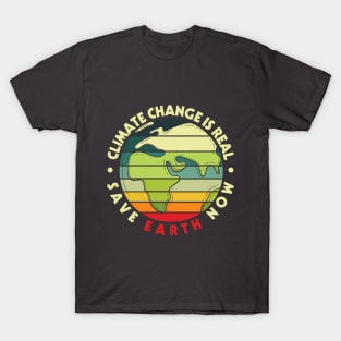 Climate Change Is Real Save Earth Now T-Shirt